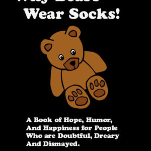 Why Bears Wear Socks!